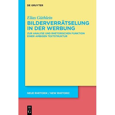 Bilderverrätselung in der Werbung, Gebundene Ausgabe von Elias Güthlein, De Gruyter, 978-3-11-075322-6