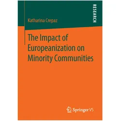 The Impact of Europeanization on Minority Communities, Fachbücher von Katharina Crepaz