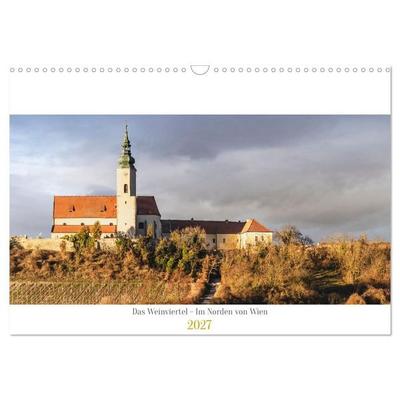 Das Weinviertel - Im Norden von Wien (Wandkalender 2027 DIN A3 quer), CALVENDO Monatskalender