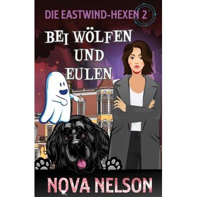 Bei Wölfen Und Eulen, Taschenbuch von Nova Nelson, FFS Media, 978-1-959041-10-8