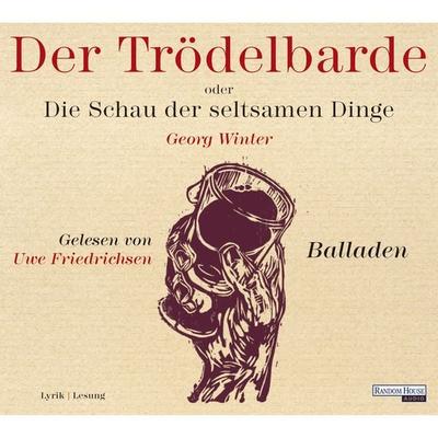 Der Trödelbarde oder Die Schau der seltsamen Dinge - Georg Winter, Audio, 9783837174496