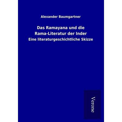 Das Ramayana und die Rama-Literatur der Inder, Taschenbuch von Alexander Baumgartner, BoD - Books on Demand
