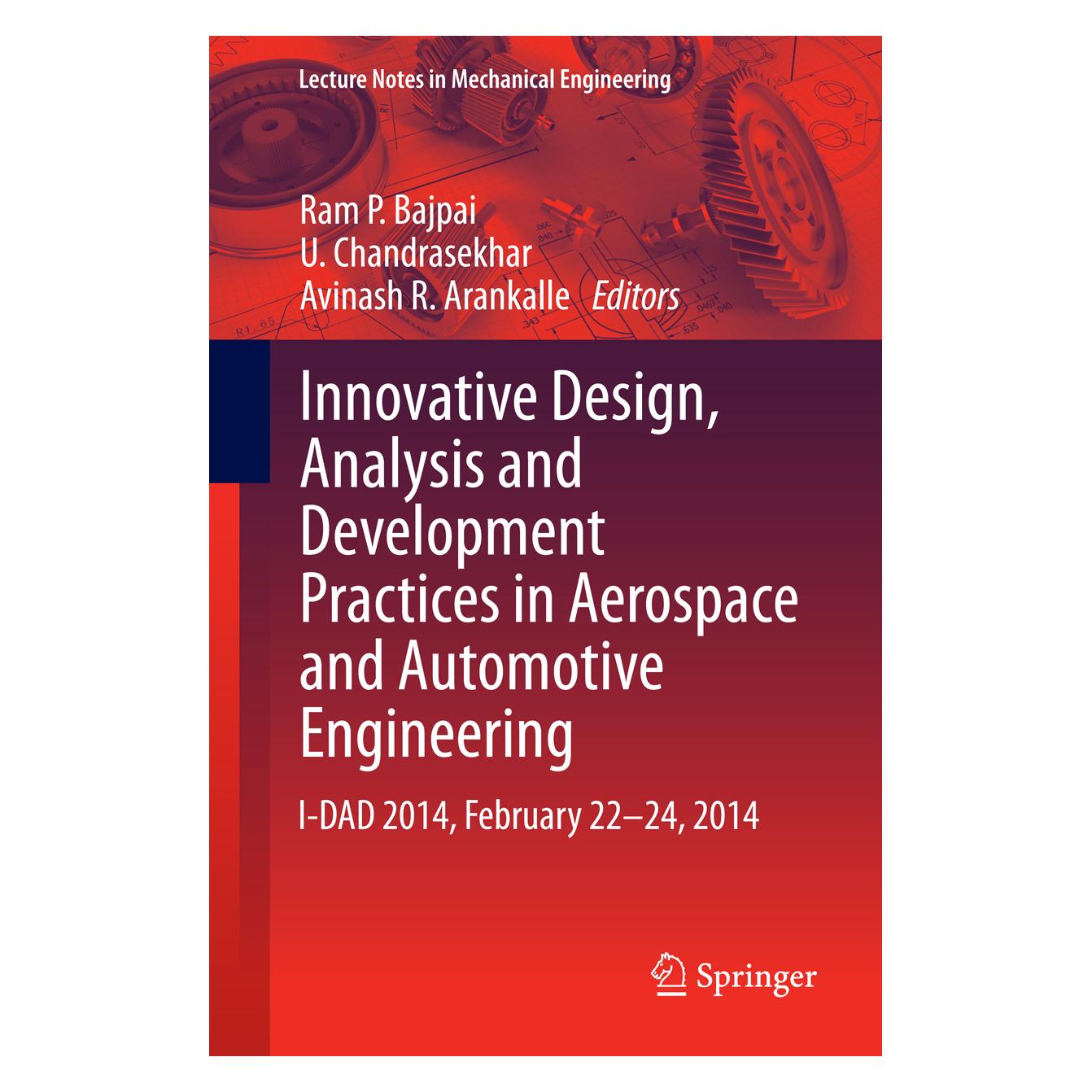 Springer Innovative Design, Analysis and Development Practices in Aerospace and Automotive Engineering (Englisch, Softcover, Avinash R. Arankalle, Chandrasekhar U/R Arankalle Avinash, Ram P. Bajpai, U. Chandrasekhar) (55546701)