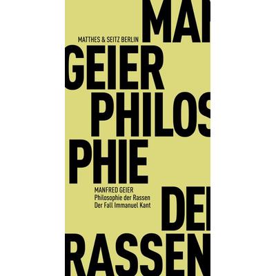 Philosophie der Rassen, Taschenbuch von Manfred Geier, Matthes & Seitz, 978-3-7518-0538-4