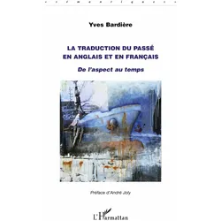 La traduction du passé en anglais et en français, Schulbücher von Yves Bardiere