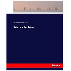 Heinrich der Löwe, Schulbücher von Anton Wilhelm Fink
