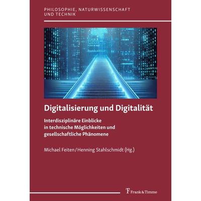 Digitalisierung und Digitalität, Taschenbuch von , Frank & Timme, 978-3-7329-1037-3