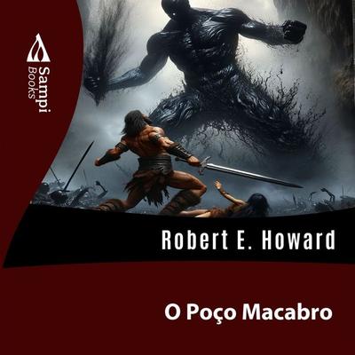 O Poço Macabro - Robert E. Howard, Audio, 9786561330336