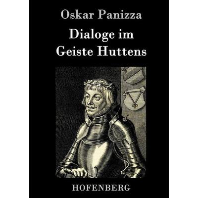 Dialoge im Geiste Huttens, Gebundene Ausgabe von Oskar Panizza, Hofenberg, 978-3-8430-4477-6