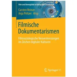 Filmische Dokumentarismen, Fachbücher von Carsten Heinze, Anja Peltzer