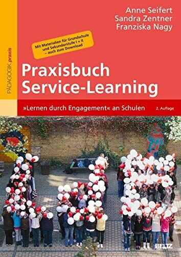 Anne Seifert - Praxisbuch Service-Learning: »Lernen durch Engagement« an Schulen. Mit Materialien für Grundschule und Sekundarstufe I + II – auch zum Download - Preis vom 18.10.2026 19:22:15 h