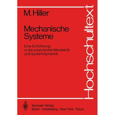 Mechanische Systeme, Taschenbuch von M. Hiller, Springer Berlin, 978-3-540-12521-1