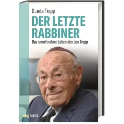 Der letzte Rabbiner, Biografien von Gunda Trepp