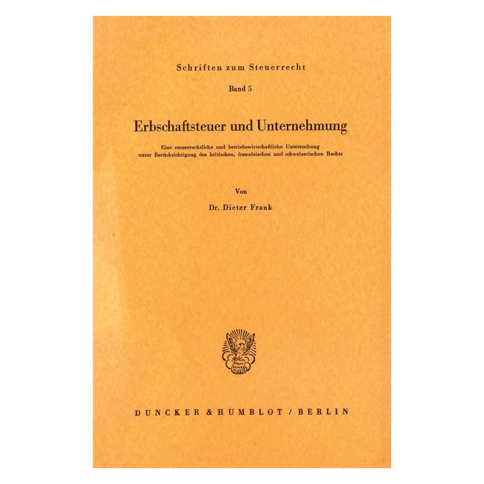 Duncker & Humblot Erbschaftsteuer und Unternehmung. (Deutsch, Softcover, Dieter Frank) (55343522)