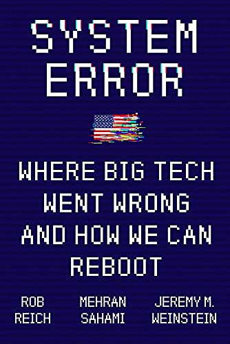 Jeremy Weinstein - System Error: Where Big Tech Went Wrong and How We Can Reboot - Preis vom 09.10.2026 07:28:09 h