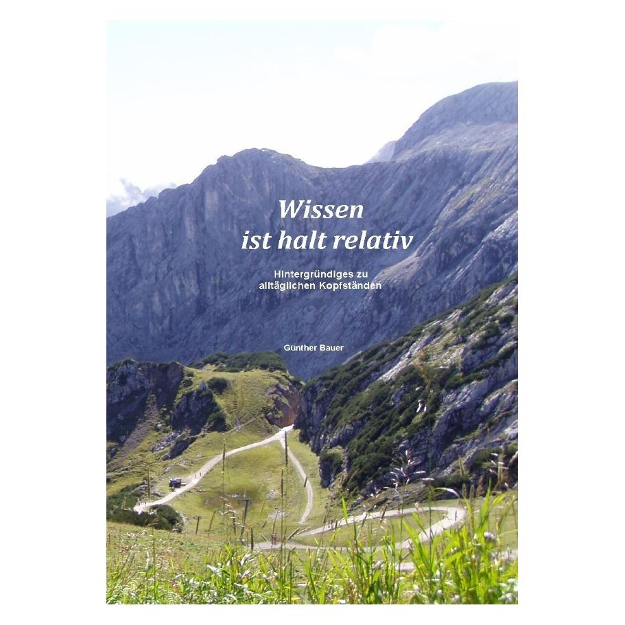 epubli Wissen ist halt relativ (Günther Bauer, Deutsch) (7565351)