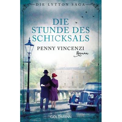 Die Stunde des Schicksals, Taschenbuch von Penny Vincenzi, Goldmann, 978-3-442-48675-5