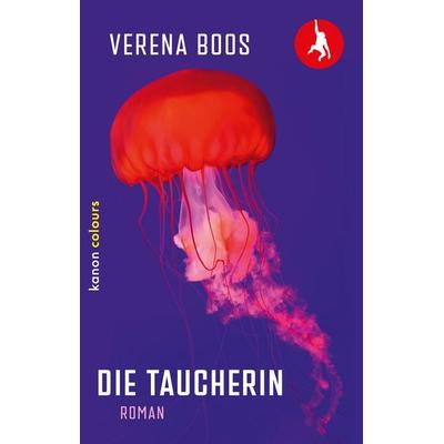 Die Taucherin, Taschenbuch von Verena Boos, Kanon Verlag Berlin, 978-3-9856819-5-2