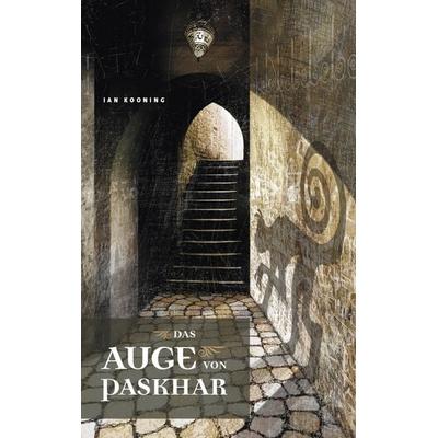 Das Auge von Paskhar, Taschenbuch von Ian Kooning, BoD – Books on Demand, 978-3-8334-5152-2