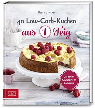 Beate Strecker - 40 Low-Carb-Kuchen aus 1 Teig: Der geniale Grundteig aus 6 Zutaten - Preis vom 14.10.2026 23:07:16 h