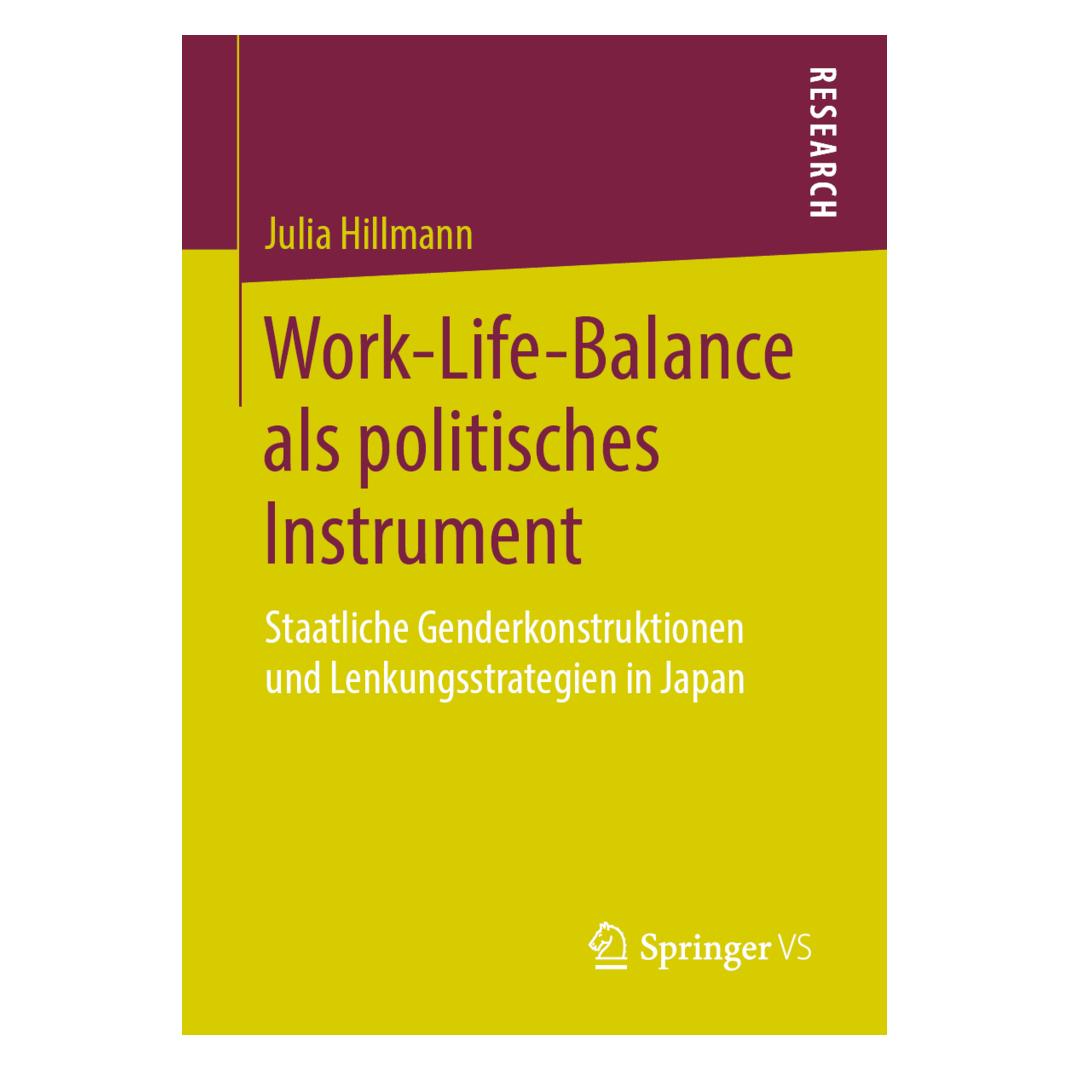 Springer Work-Life-Balance als politisches Instrument (Deutsch, Softcover, Julia Hillmann) (35151164)