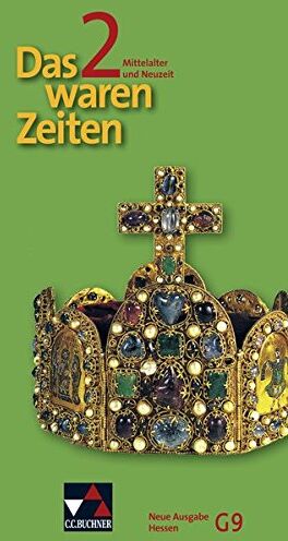 Dieter Brückner - Das waren Zeiten - Neue Ausgabe Hessen (G 9) / Das waren Zeiten Hessen (G9) 2 - neu: Unterrichtswerk für Geschichte an Gymnasien, Sekundarstufe I / ... für Geschichte an Gymnasien, Sekundarstufe I - Preis vom 09.10.2026 07:28:09 h