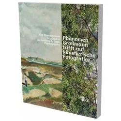 Phänomen Grossmann trifft auf Fotografie, Fachbücher von Christina Leber, Isabel Herda, Lisa Bauer-Zhao, Christine Litz