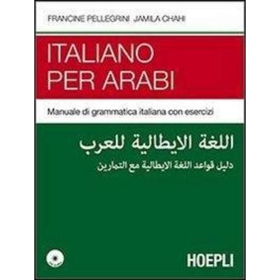Italiano per arabi. Manuale di grammatica italiana con esercizi, Taschenbuch von Francine Pellegrini,Jamila Chahi, Hoepli, 978-88--2034862-5