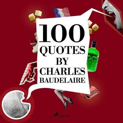 100 Quotes by Charles Baudelaire - Charles Baudelaire, Audio, 9782821116382