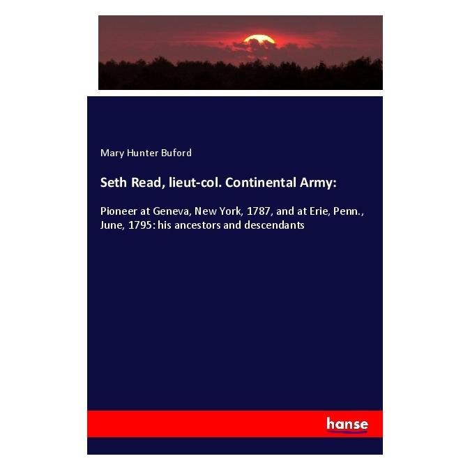 Hansebooks Seth Read, lieut-col. Continental Army: (Englisch, Softcover, Mary Hunter Buford) (56045373)