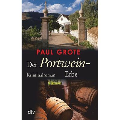 Der Portwein-Erbe, Taschenbuch von Paul Grote, dtv