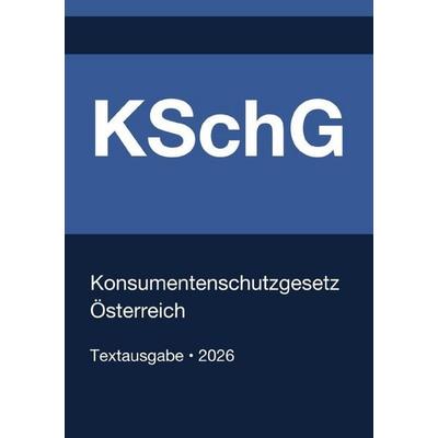 KSchG - Konsumentenschutzgesetz Österreich 2026, Taschenbuch von Gesetze24 Österreich, Epubli, 978-3-565-41274-7
