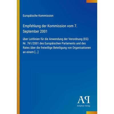 Empfehlung der Kommission vom 7. September 2001, Taschenbuch von Europäische Kommission, Antiphon Verlag, 978-3-387-90898-5