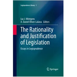 The Rationality and Justification of Legislation, Fachbücher von A. Daniel Oliver-Lalana, Luc J. Wintgens