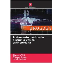 Tratamento médico da dissígnia vesico-esfincteriana, Ratgeber von Wissem Hmida, Mehdi Jaidane, Ghassen Tlili