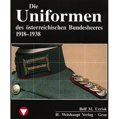 Die Fahrzeuge, Flugzeuge, Uniformen und Waffen des österreichischen..., Gebundene Ausgabe von Rolf M. Urrisk, Weishaupt, H, 978-3-900310-93-6