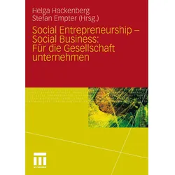 Social Entrepreneurship - Social Business: Für die Gesellschaft unternehmen, Fachbücher
