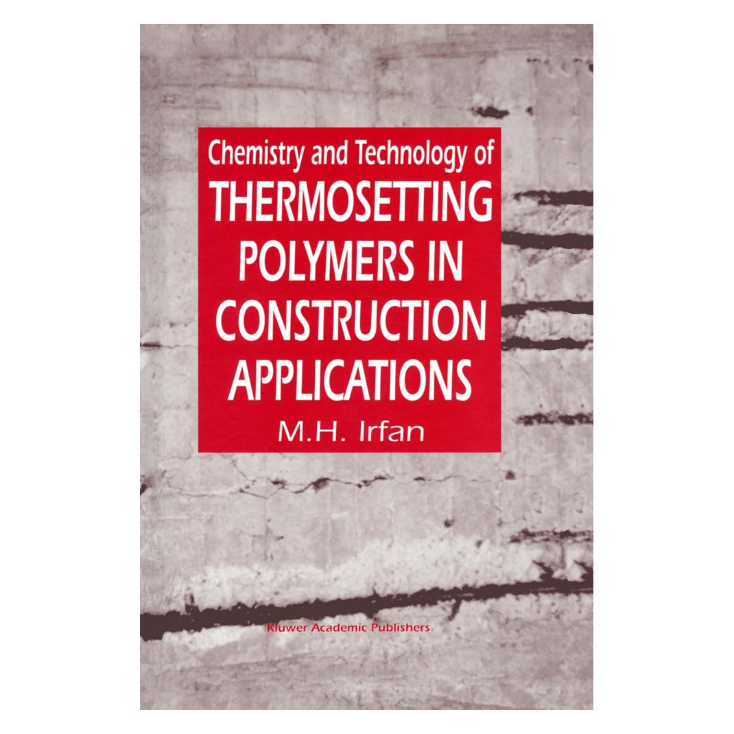 Springer Chemistry and Technology of Thermosetting Polymers in Construction Applications (Englisch, Softcover, M H Irfan, M. H. Irfan, M.H. Irfan) (55513803)