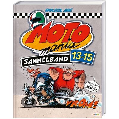 MOTOmania Sammelband 13-15, Gebundene Ausgabe von Holger Aue, Lappan, 978-3-8303-8529-5