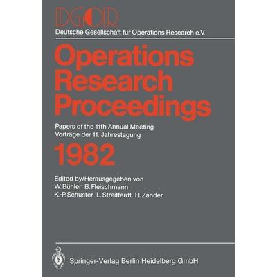 Operations Research Proceedings 1982, Taschenbuch von W. Bühler,Deutsche Gesellschaft für Operations-Research, Springer Berlin, 978-3-662-37714-7