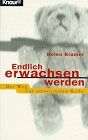 Helen Kramer - Endlich erwachsen werden. Der Weg zur emotionalen Reife - Preis vom 09.10.2026 07:28:09 h