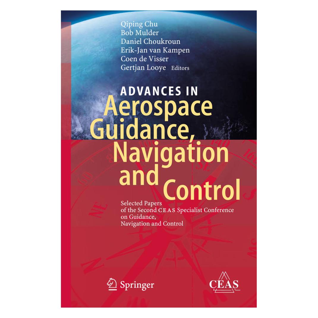 Springer Advances in Aerospace Guidance, Navigation and Control (Englisch, Softcover, Bob Mulder, Coen de Visser, Daniel Choukroun, Erik-Jan van Kampen, Gertjan Looye, Qiping Chu) (55947715)