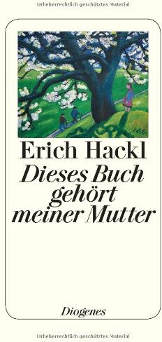 Erich Hackl - Dieses Buch gehört meiner Mutter - Preis vom 06.10.2026 07:26:00 h