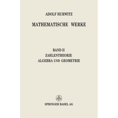 Mathematische Werke, Taschenbuch von Adolf Hurwitz, Springer Basel, 978-3-0348-4085-9