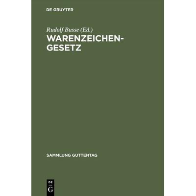 Warenzeichengesetz, Gebundene Ausgabe von , De Gruyter, 978-3-11-011779-0