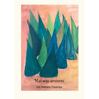 Mal was anderes, Taschenbuch von Marjana Poppinga, BoD – Books on Demand, 978-3-7693-4984-9