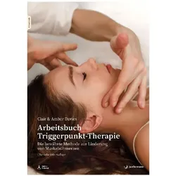 Arbeitsbuch Triggerpunkt-Therapie, Belletristik von Clair Davies, Amber Davies