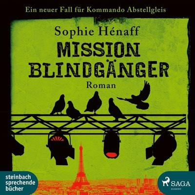 Mission Blindgänger: Ein neuer Fall für das Kommando Abstellgleis - Sophie Hénaff, Audio, 9788726404340