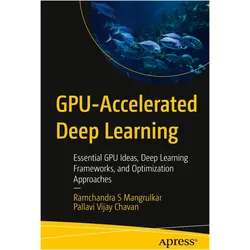 GPU-Accelerated Deep Learning, Fachbücher von Pallavi Vijay Chavan, Ramchandra S Mangrulkar