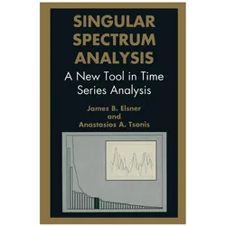 Singular Spectrum Analysis, Fachbücher von Anastasios A. Tsonis, James B. Elsner